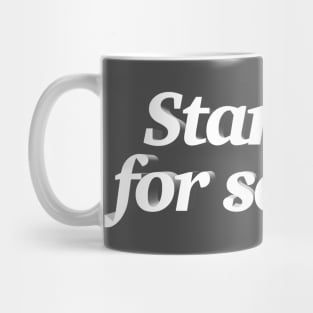 Stand up for science! Statement Design Mug